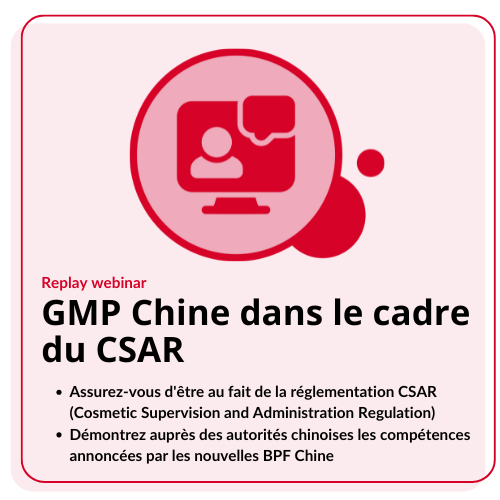 Webinar IFIS Cosmétique GMP Chine CSAR